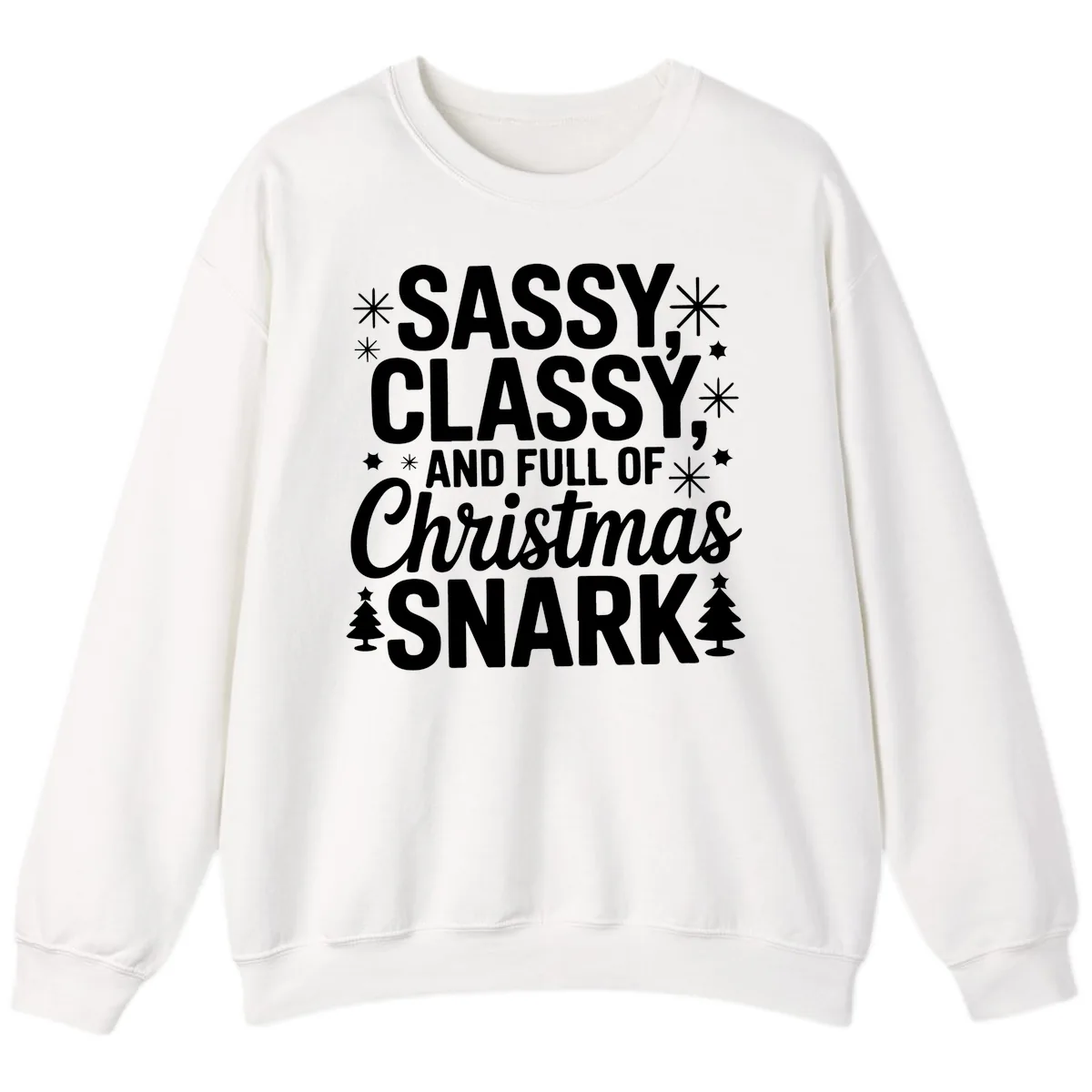 Sassy Classy Christmas Snark Sweatshirt in White